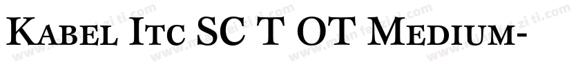 Kabel Itc SC T OT Medium字体转换
